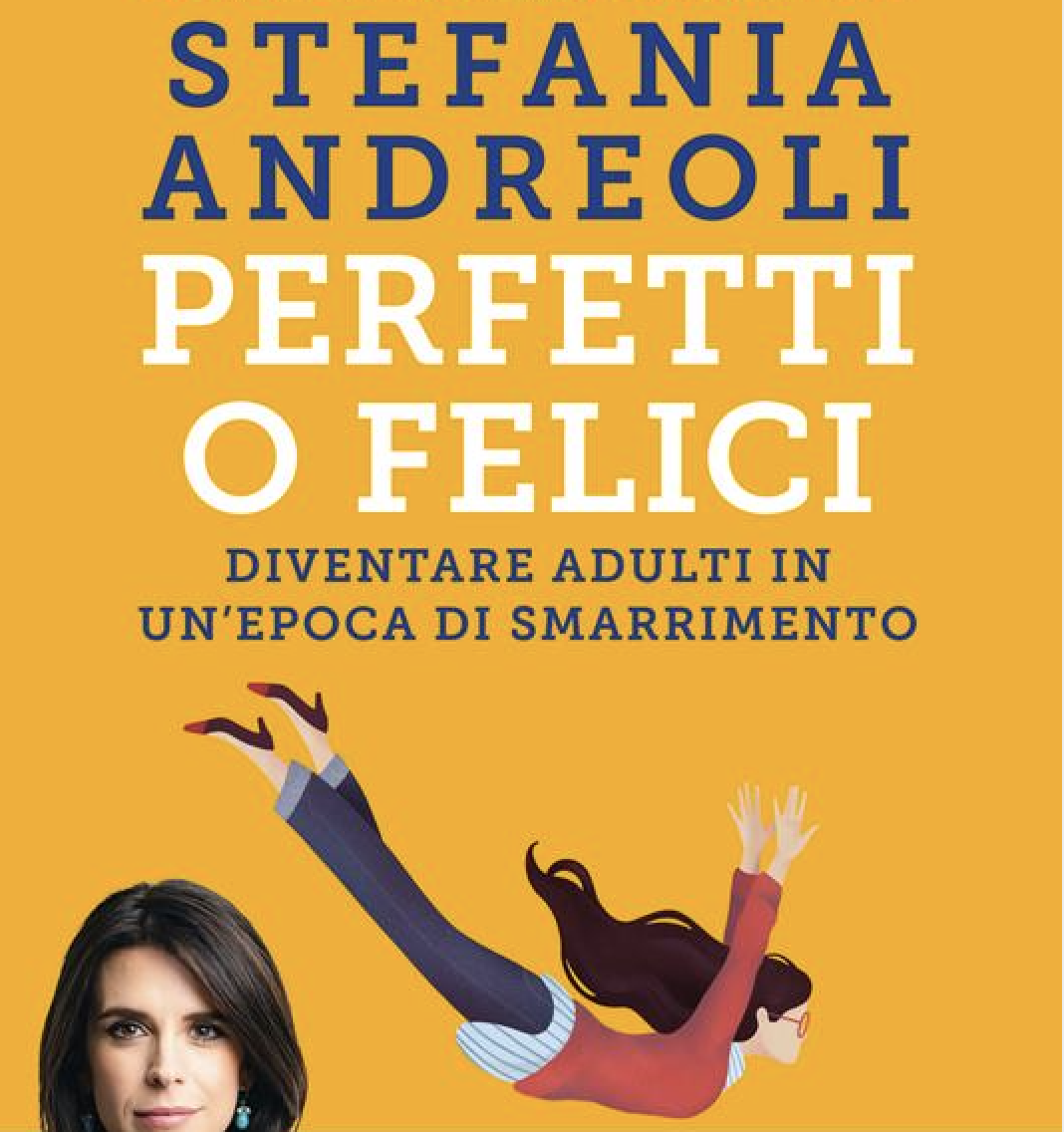 Stefania Andreoli - Perfetti o felici